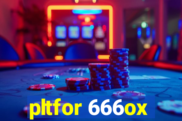 pltfor 666ox